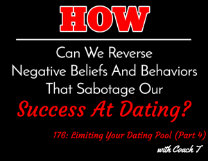 Limiting Your Dating Pool (Part 4) with Coach T