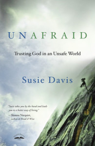Unafraid: Trusting God in an Unsafe World by Susie Davis