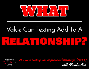How Texting Can Improve Relationships (Part 2) with Claudia Cox