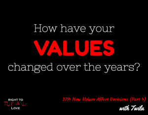 How Values Affect Decisions (Part 4) with Twila