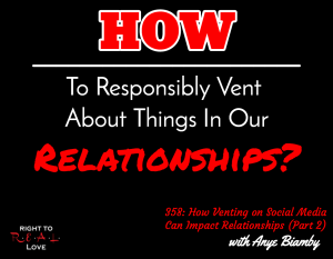 How Venting on Social Media Can Impact Relationships (Part 2) with Anye Biamby