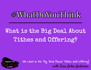 What is the Big Deal About Tithes and Offering?