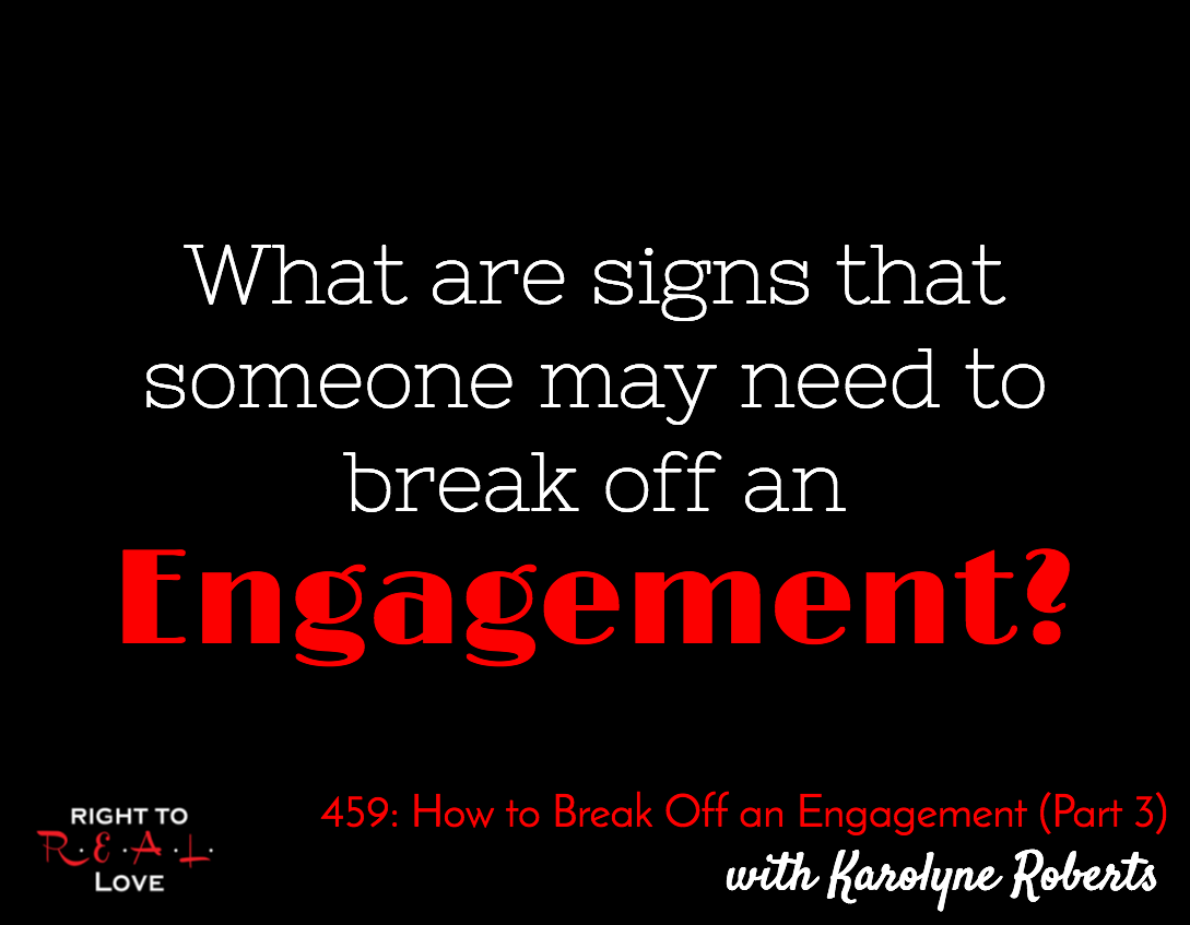 How to Break Off an Engagement (Part 3) with Karolyne Roberts