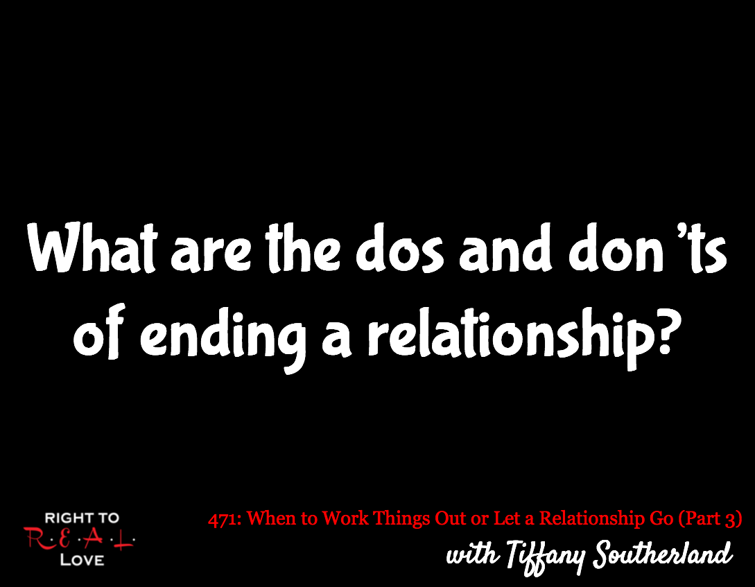 When to Work Things Out or Let a Relationship Go (Part 3) with Tiffany Southerland