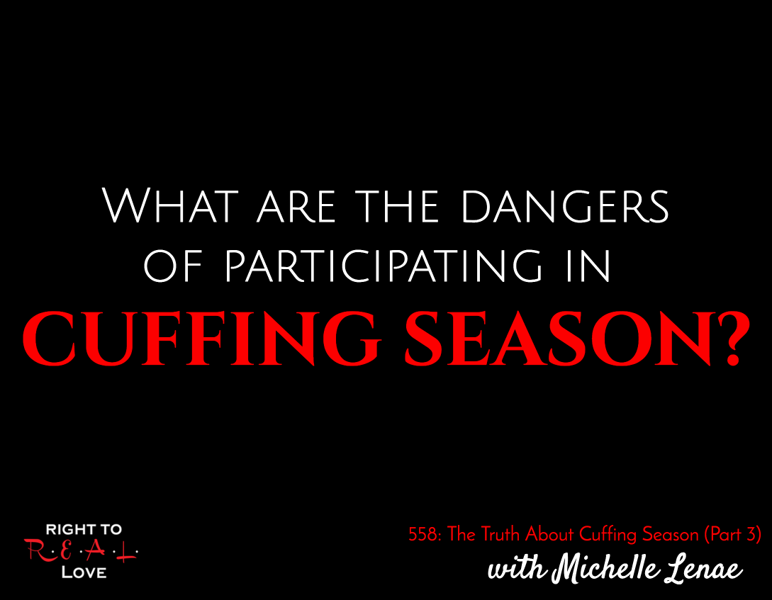 The Truth About Cuffing Season (Part 3)