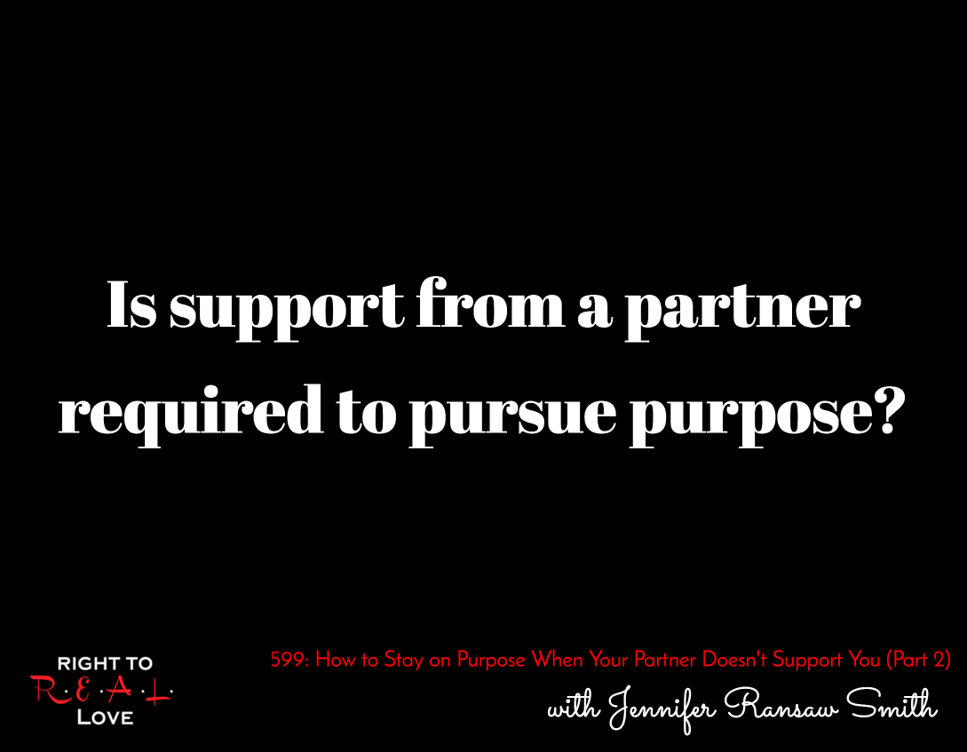 How to Stay on Purpose When Your Partner Doesn't Support You (Part 2)
