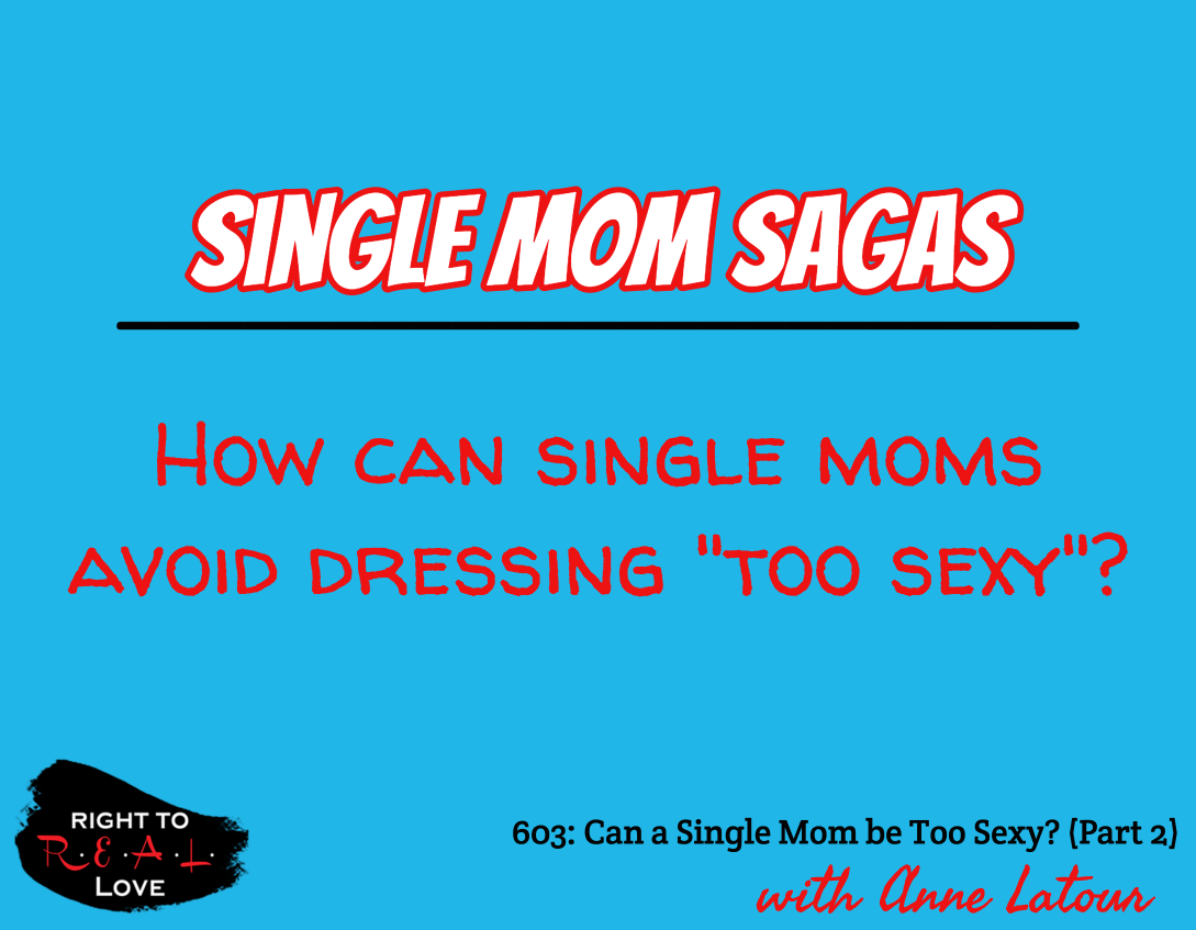 Can a Single Mom be Too Sexy? (Part 2)