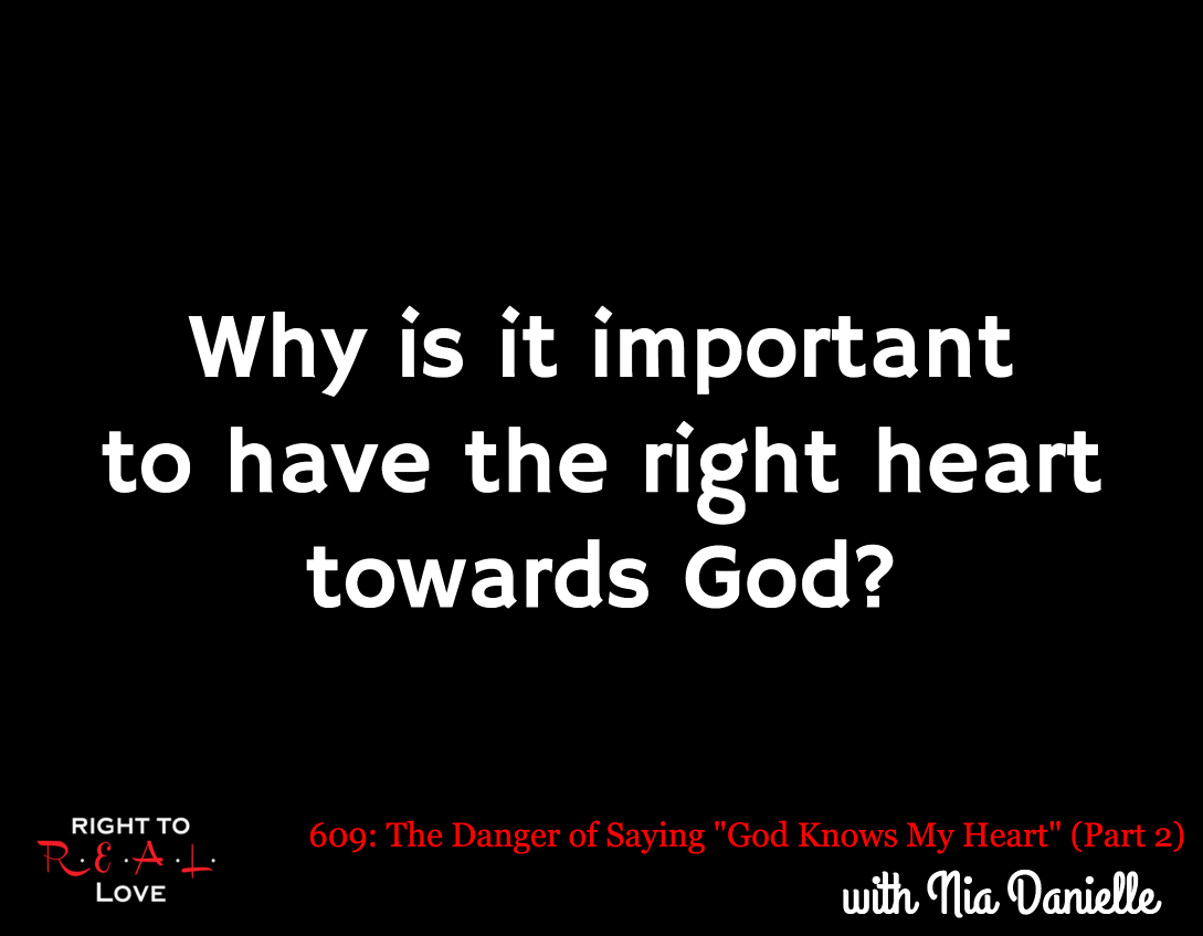 The Danger of Saying God Knows My Heart (Part 2)