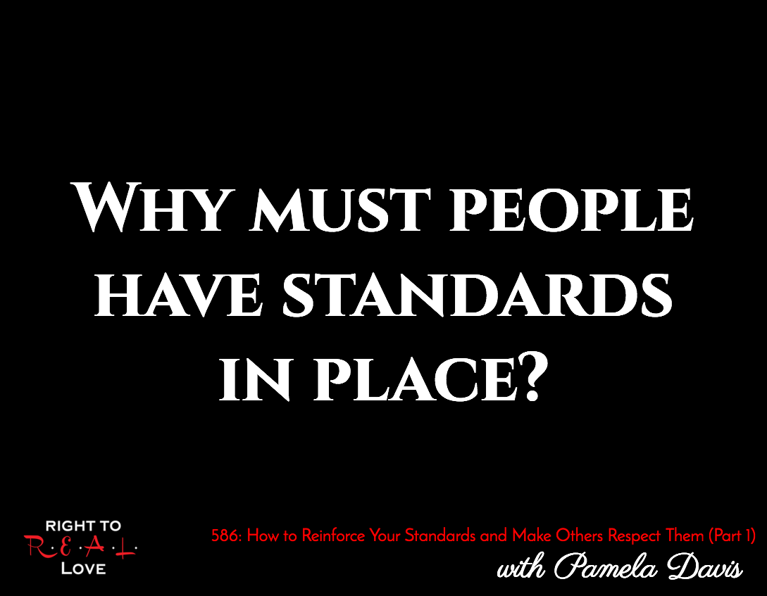How to Reinforce Your Standards and Make Others Respect Them (Part 1)