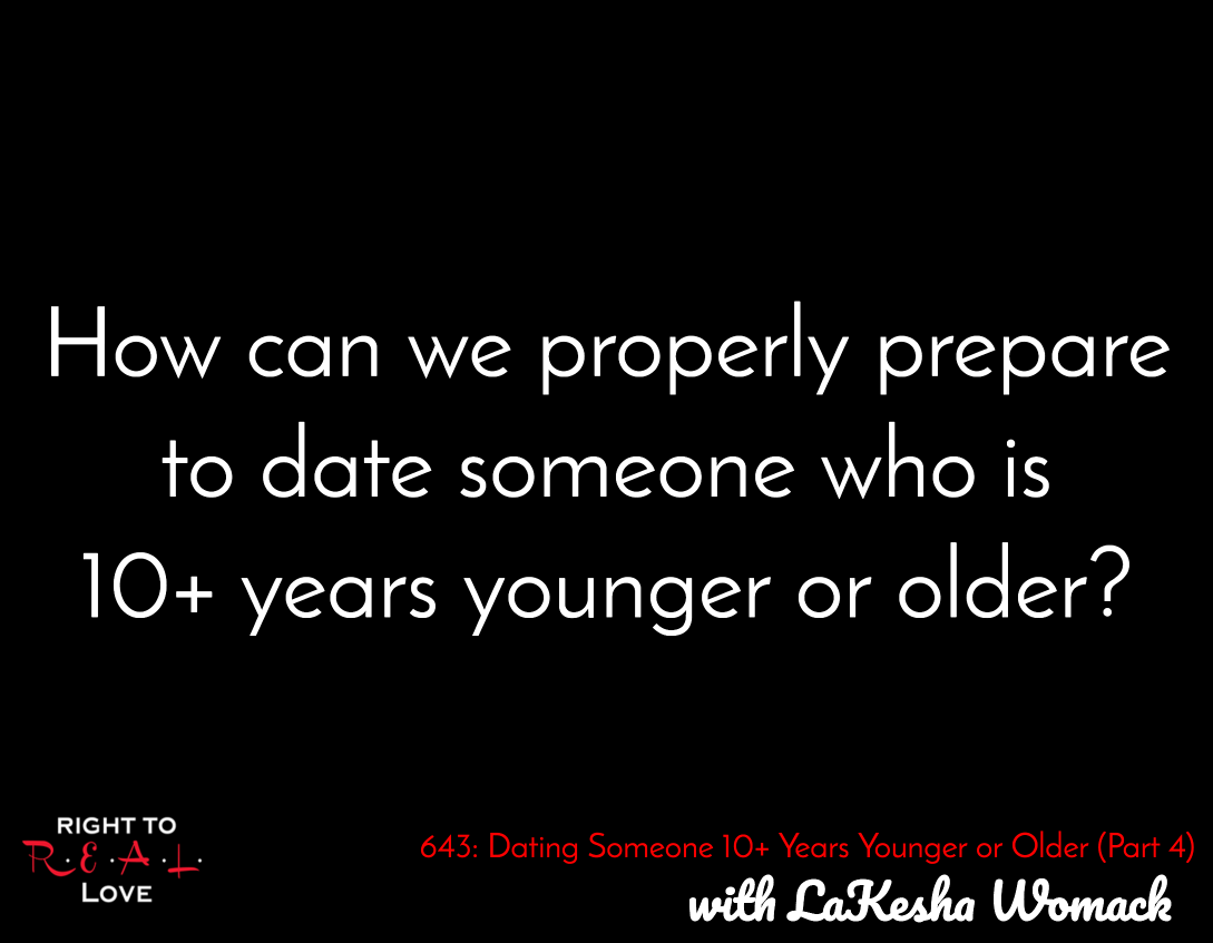 Dating Someone 10+ Years Younger or Older (Part 4)