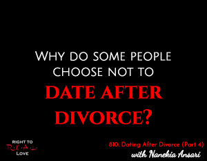 Dating After Divorce (Part 4)