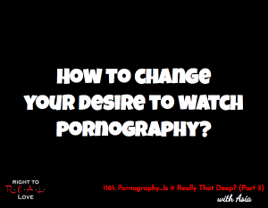 Pornography…Is it Really That Deep? (Part 3)