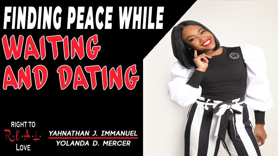 Finding Peace While Waiting and Dating