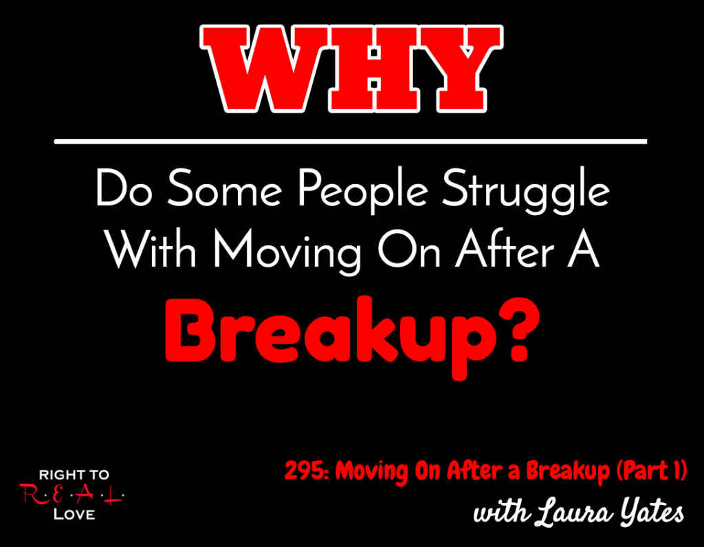 Moving On After a Breakup (Part 1)